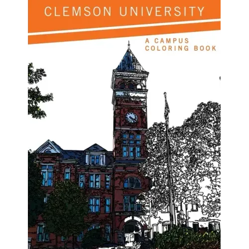 Clemson University:: A Campus Coloring Book