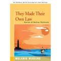 They Made Their Own Law: Stories of Bolivar Peninsula