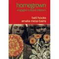 Homegrown: Engaged Cultural Criticism