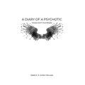 A Diary of a Psychotic: Voices Don't Give Breaks