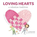 Loving Hearts: A Valentine Tradition
