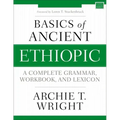 Basics of Ancient Ethiopic: A Complete Grammar, Workbook, and Lexicon