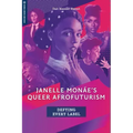Janelle Monáe's Queer Afrofuturism: Defying Every Label