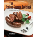 Venison Sausage Cookbook, 2nd: A Complete Guide, from Field to Table