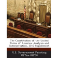 The Constitution of the United States of America: Analysis and Interpretation, 2010 Supplement