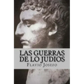 Las Guerras de lo Judios (Spanish) Edition