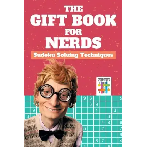 The Gift Book for Nerds Sudoku Solving Techniques