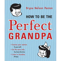 How to Be the Perfect Grandpa