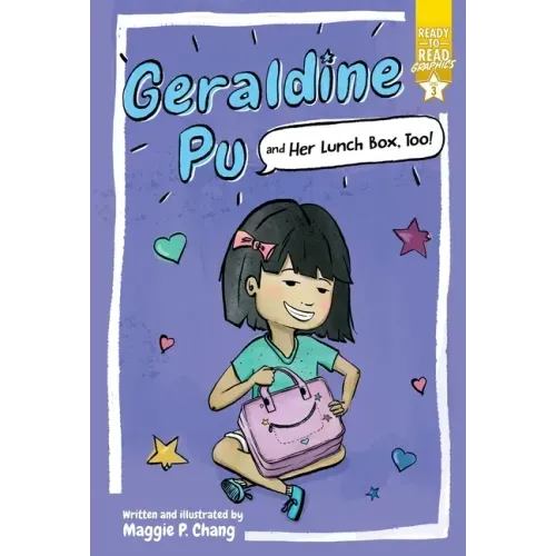 Geraldine Pu and Her Lunch Box, Too!: Ready-To-Read Graphics Level 3