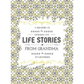 A Treasury of Memories and Life Stories From Grandma To Grandkids