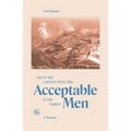 Acceptable Men: Life in the Largest Steel Mill in the World