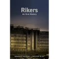 Rikers: An Oral History