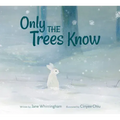Only the Trees Know