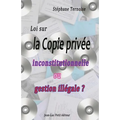 Loi sur la Copie privée: inconstitutionnelle ou gestion illégale ?
