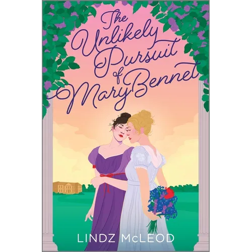 The Unlikely Pursuit of Mary Bennet: A Sapphic Regency Historical Romance of Forbidden Love
