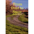 From Dust to Snow: Bush-Faller