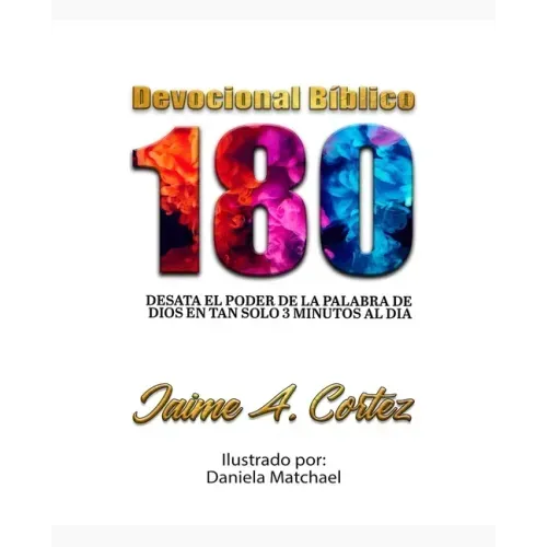 Devocional Bíblico 180: Desata el poder de la Palabra de Dios en tan solo 3 minutos al día