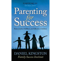 Parenting for Success: Raise Joyful, Fulfilled, and Effective Children