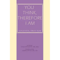 You Think, Therefore I Am: cogitatis, ergo sum