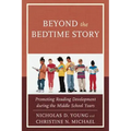 Beyond the Bedtime Story: Promoting Reading Development during the Middle School Years