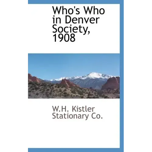 Who's Who in Denver Society, 1908