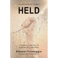Held: A Mother's Journey of Praying for a Prodigal
