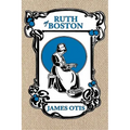 Ruth of Boston: A Story of the Massachusetts Bay Colony