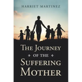 The Journey of the Suffering Mother