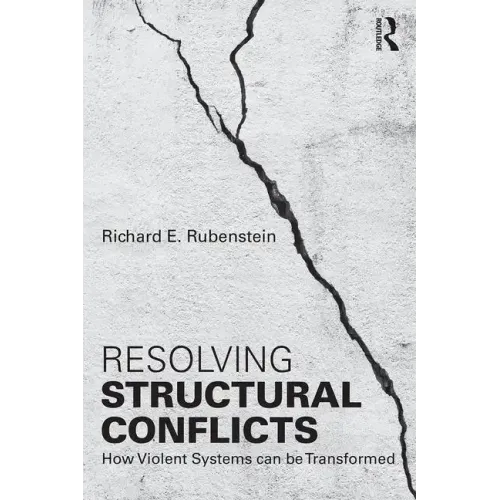 Resolving Structural Conflicts: How Violent Systems Can Be Transformed