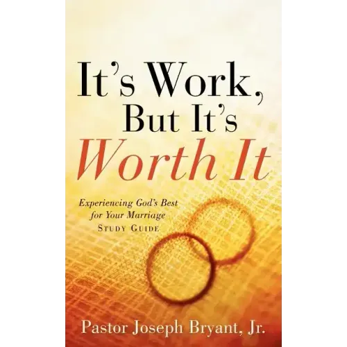 It's Work, But It's Worth It