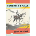 Temerity & Gall