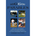 Dog//God Parables: How Relationships with Our Dogs Reflect Our Relationship with God