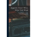 Foods That Will Win The War: And How To Cook Them