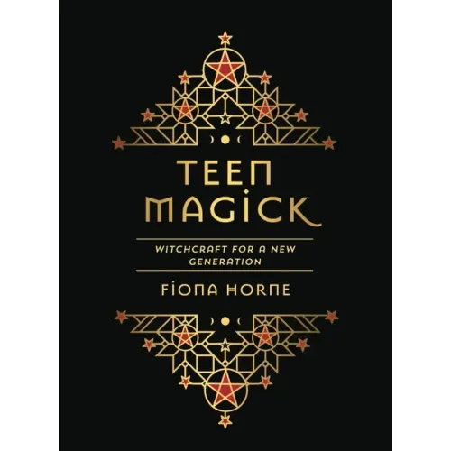 Teen Magick: Witchcraft for a New Generation