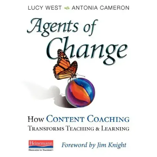 Agents of Change: How Content Coaching Transforms Teaching and Learning