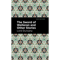 The Sword of Welleran and Other Stories