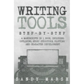 Writing Tools: Step-by-Step 4 Manuscripts in 1 Book Essential Writing Prompts, Writing Skills and Writing Tips & Tricks Any Writer Can Learn