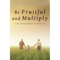 Be Fruitful and Multiply