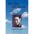 Blue Skies and Thunder: Farm Boy, Pilot, Inventor, Tsa Officer, and WW II Soldier of the 442nd Regimental Combat Team