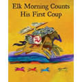 Elk Morning Counts His First Coup