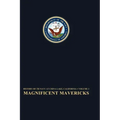 Magnificent Mavericks: Transition of the Naval Ordnance Test Station From Rocket Station to Research, Development, Test, and Evaluation Center, 1948-5