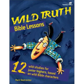 Wild Truth Bible Lessons