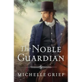 The Noble Guardian: Volume 3