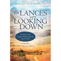 The Lances Were Looking Down: One Woman's Path Through the Rwandan Genocide to Life in the States