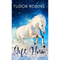 Gift Horse: An all-ages, horsey, holiday novella