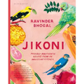 Jikoni: Proudly Inauthentic Recipes from an Immigrant Kitchen