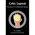 Celtic Legends: The Search for the White Bear Talisman