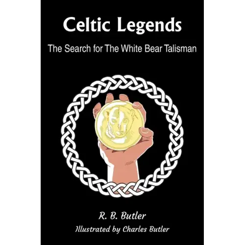 Celtic Legends: The Search for the White Bear Talisman