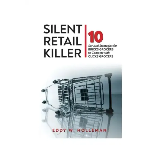 Silent Retail Killer: 10 Survival Strategies for Bricks Grocers to Compete with Clicks Grocers