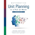 Mathematics Unit Planning in a Plc at Work(r), Grades 6 - 8: (A Professional Learning Community Guide to Increasing Student Mathematics Achievement in